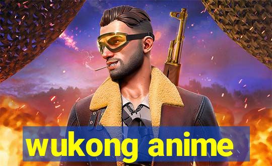 wukong anime
